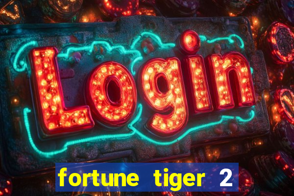 fortune tiger 2 revenge plataforma